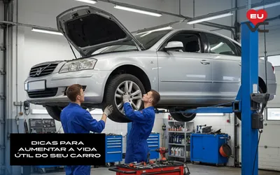 Dicas Para Aumentar a Vida Útil do Seu Carro